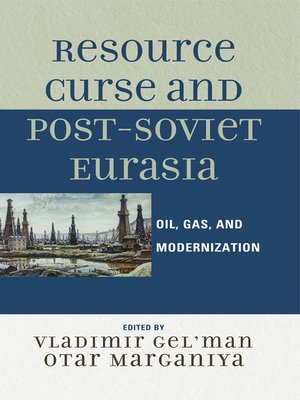 cover image of Resource Curse and Post-Soviet Eurasia